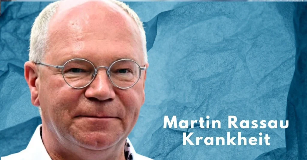 Krankheit Martin Rassaus 